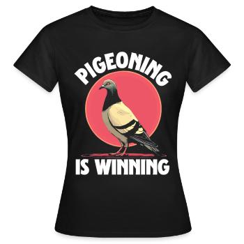 Tauben Taubenzüchter Pigeoning is winning - Frauen T-Shirt - Schwarz - Vorne - AI Model Female 172 dark (172cm)
