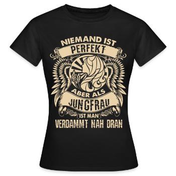 Sternzeichen Jungfrau - ist perfekt - DE - Frauen T-Shirt - Schwarz - Vorne - AI Model Female 172 dark (172cm)
