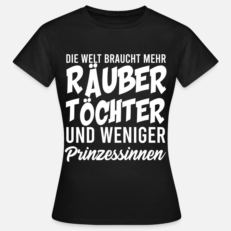 RÄUBER TÖCHTER, GESCHENK - Frauen T-Shirt - Schwarz
