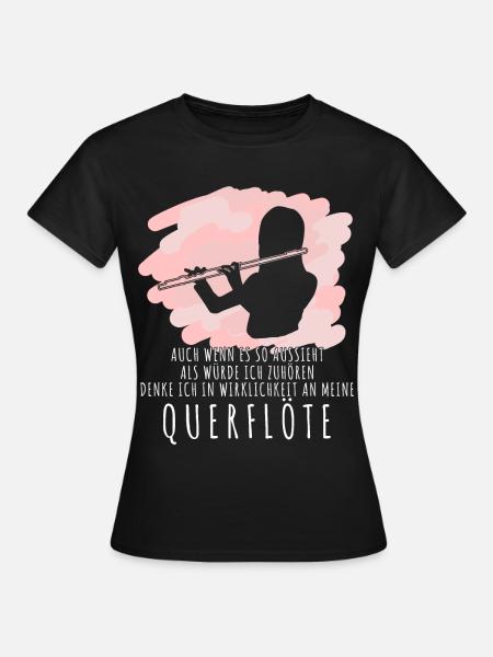 Querflöte - Querflöten Sprüche lustig - Frauen T-Shirt - Schwarz