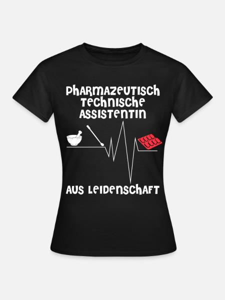 PTA Spruch - lustiger Apotheken Witz - Frauen T-Shirt - Schwarz