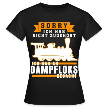 Dampflok Spruch Eisenbahn Dampfloks - Frauen T-Shirt - Schwarz - Vorne - AI Model Female 172 dark (172cm)