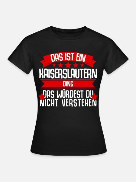Kaiserslauterer Kaiserslautern - Frauen T-Shirt - Schwarz