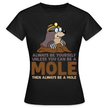 Taupe Soyez toujours vous-même Taupes - T-shirt Femme - noir - Devant - AI Model Female 172 dark (172cm)