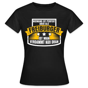 Freiburger sind perfekt Freiburg - Frauen T-Shirt - Schwarz - Vorne - AI Model Female 172 dark (172cm)