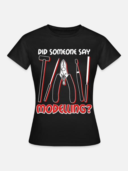 Modellbau Tabletop Witz Modellbauer - Frauen T-Shirt - Schwarz