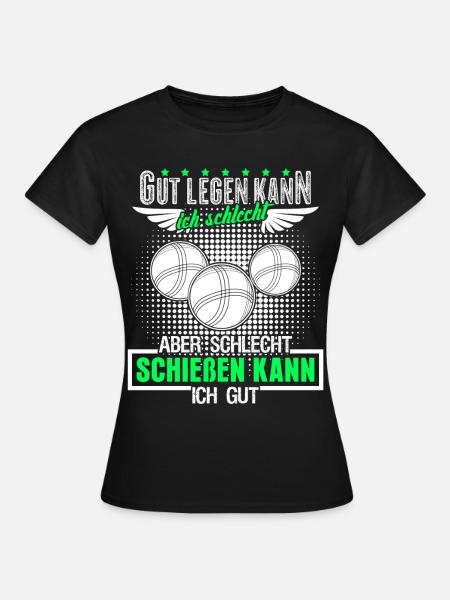 Boule Boccia Boulekugeln Spruch Petanque - Frauen T-Shirt - Schwarz