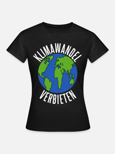 Klimawandel Umweltschutz Klimaschutz - Frauen T-Shirt - Schwarz