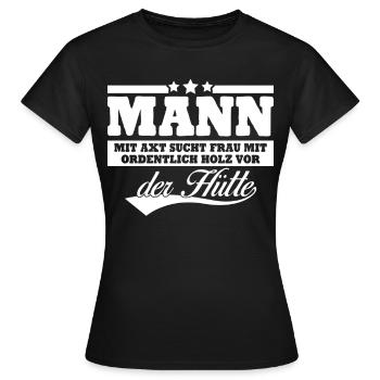 Single Mann mit Axt Alleinstehend - Frauen T-Shirt - Schwarz - Vorne - AI Model Female 172 dark (172cm)
