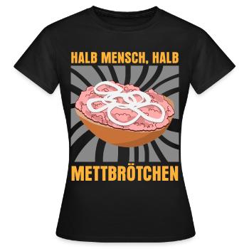 Mettbrötchen Hackfleisch Mettfleisch - Frauen T-Shirt - Schwarz - Vorne - AI Model Female 172 dark (172cm)
