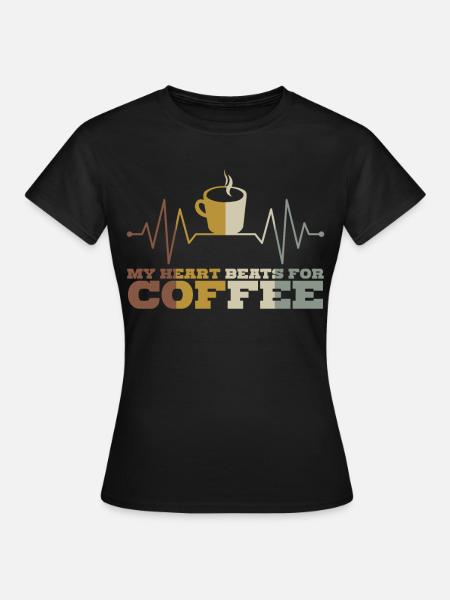 Kaffee Kaffetrinker Kaffeeliebhaber - Frauen T-Shirt - Schwarz