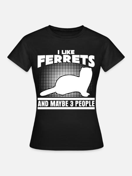Frettchen lustiger Spruch - Frauen T-Shirt - Schwarz