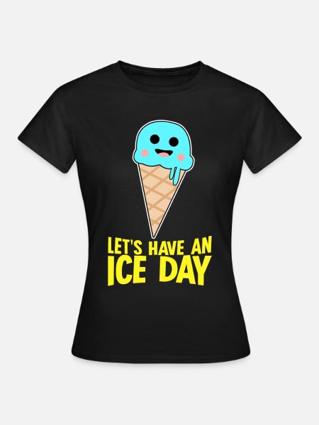 Ice Cream Nice Day - Frauen T-Shirt - Schwarz