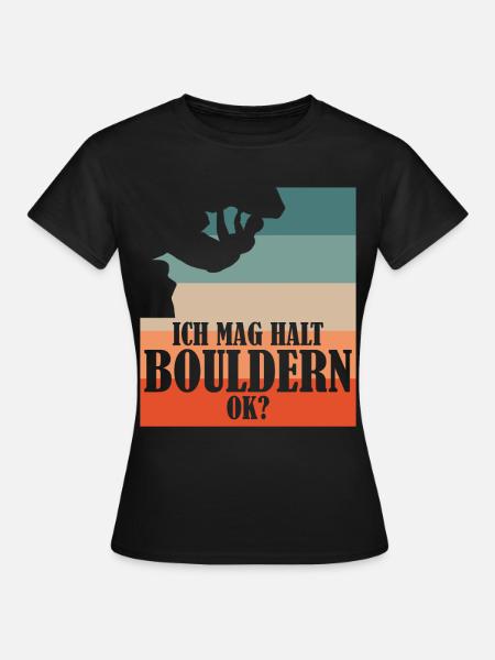 Bouldern Kletterer Klettern - Frauen T-Shirt - Schwarz
