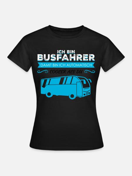 Busfahrer Linienbus - Frauen T-Shirt - Schwarz