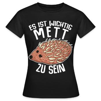 Mettigel Hackfleisch Mett Hack - Frauen T-Shirt - Schwarz - Vorne - AI Model Female 172 dark (172cm)