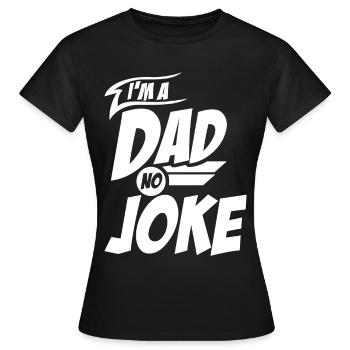 Lustiger Witz Vater Vater Witze - Frauen T-Shirt - Schwarz - Vorne - AI Model Female 172 dark (172cm)