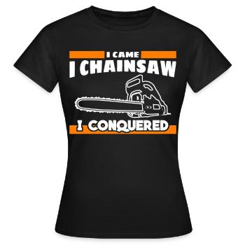 Chain Saw Cutting Wood Chainsaw - Women's T-Shirt - black - Front - AI Model Female 172 dark (172cm)
