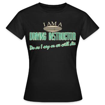 Moniteur d’auto-école Blague Professeur de conduite - T-shirt Femme - noir - Devant - AI Model Female 172 dark (172cm)