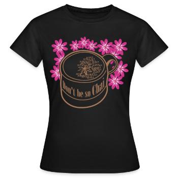 Thé Chai - T-shirt Femme - noir - Devant - AI Model Female 172 dark (172cm)