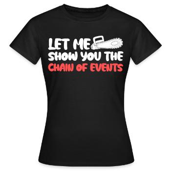 Fire Wood Chainsaw Chain Saw Lumberjack - Women's T-Shirt - black - Front - AI Model Female 172 dark (172cm)