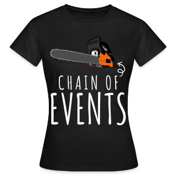 Chainsaws Chainsaw Chain Saw - Women's T-Shirt - black - Front - AI Model Female 172 dark (172cm)