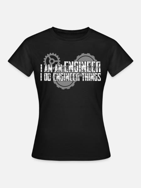 Engineering Engineers Engineer - Frauen T-Shirt - Schwarz