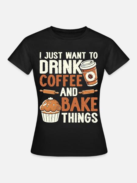 Backen Bäcker Bäckerei - Frauen T-Shirt - Schwarz