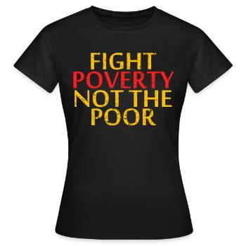 Lasst uns die Armut beenden! Lassen Sie uns über - Frauen T-Shirt - Schwarz - Vorne - AI Model Female 172 dark (172cm)