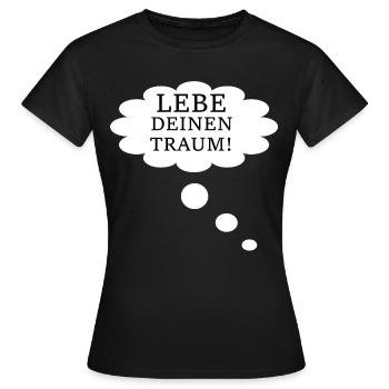 Träumen Traum Leben - Frauen T-Shirt - Schwarz - Vorne - AI Model Female 172 dark (172cm)