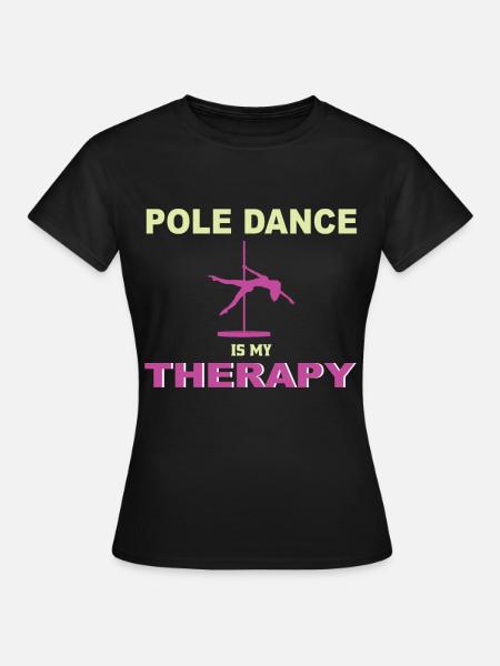 Pole dance pole dance pole dance danser hobby - T-skjorte for kvinner - svart