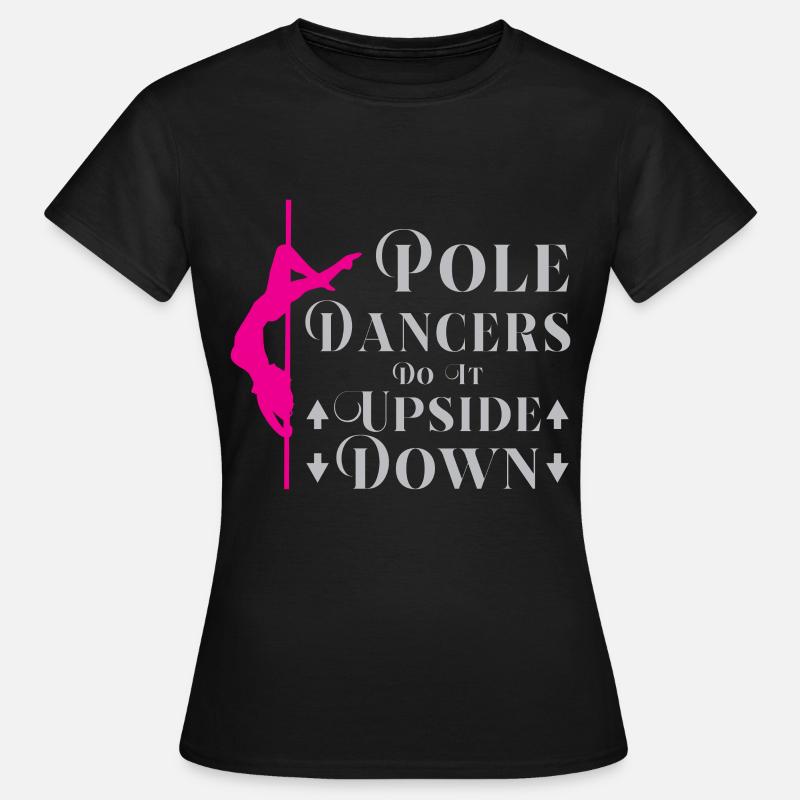 Pole dance pole dance pole dance ballerino hobby - Maglietta da donna - nero
