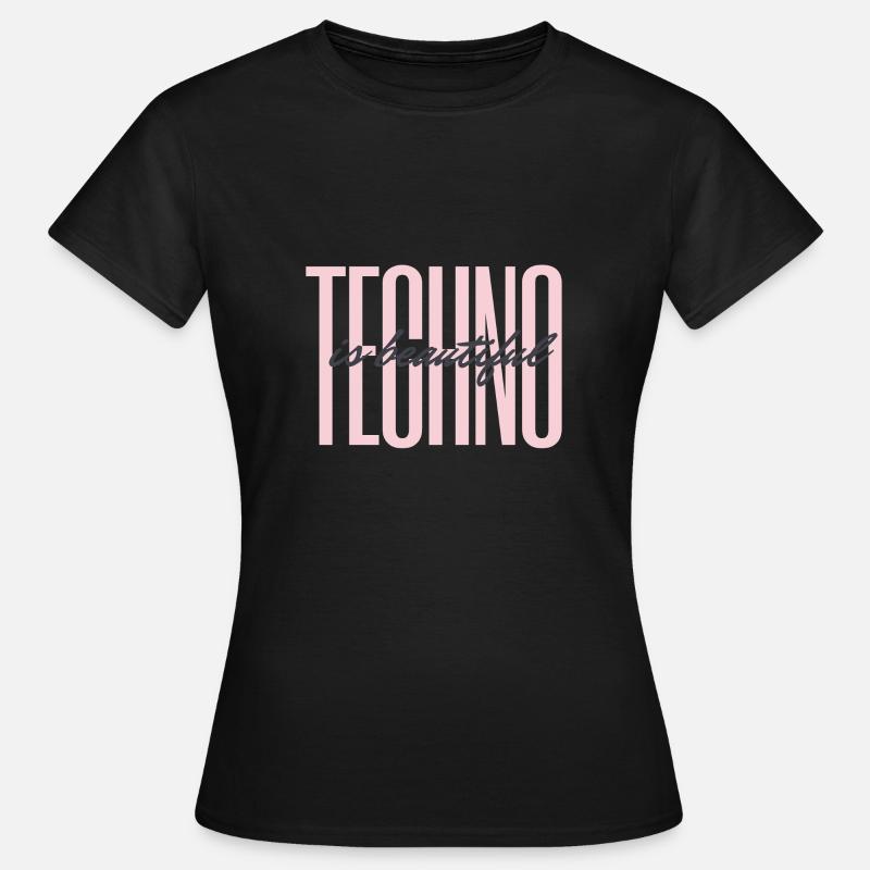 techno is beautyiful - Women's T-Shirt - black