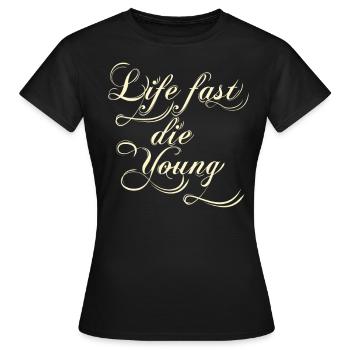 life almost the young - Women's T-Shirt - black - Front - AI Model Female 172 dark (172cm)