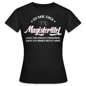 Magister Hut Spruch Sponsion Magisterabschluss - Frauen T-Shirt - Schwarz - Vorne - AI Model Female 172 dark (172cm)