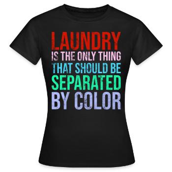 Laundry Is The Only Thing - Women's T-Shirt - black - Front - AI Model Female 172 dark (172cm)