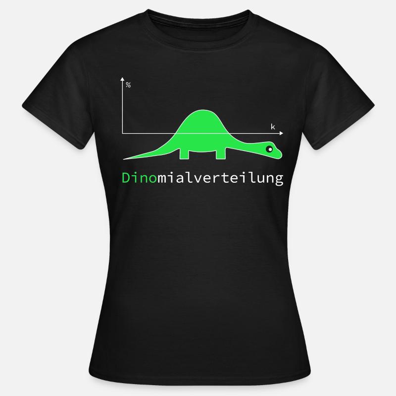 Dinomialverteilung Lustige Nerd Mathe Geschenkidee - Frauen T-Shirt - Schwarz