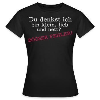 Du denkst ich bin klein, lieb und nett - Frauen T-Shirt - Schwarz - Vorne - AI Model Female 172 dark (172cm)