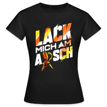 Lack mich am Arsch - Lackierer Autolackierer - Frauen T-Shirt - Schwarz - Vorne - AI Model Female 172 dark (172cm)