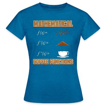 Mathematische Kaffee Funktionen Mathematiker - Frauen T-Shirt - Antikblaues Saphir meliert - Vorne - AI Model Female 172 dark (172cm)