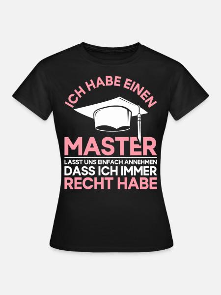 Master Abschluss Geschenk Master Hut Lustig Spruch - Frauen T-Shirt - Schwarz
