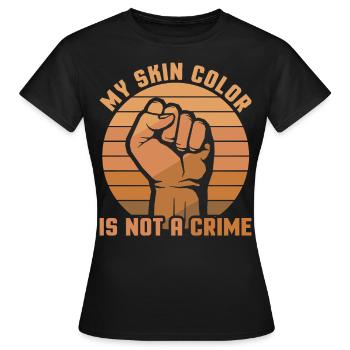 Ma couleur de peau n’est pas un crime - T-shirt Femme - noir - Devant - AI Model Female 172 dark (172cm)