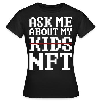 Crypto Non Fungible Token Aks Me About My NFT - Women's T-Shirt - black - Front - AI Model Female 172 dark (172cm)
