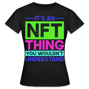 Crypto Art Non Fungible Token It's An NFT Thing - Women's T-Shirt - black - Front - AI Model Female 172 dark (172cm)