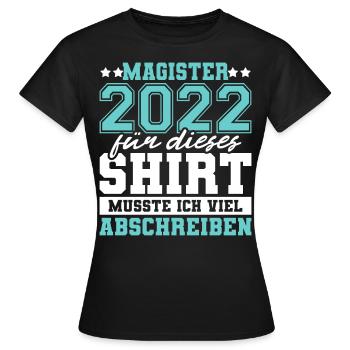 Magister 2022 Spruch Magisterabschluss - Frauen T-Shirt - Schwarz - Vorne - AI Model Female 172 dark (172cm)