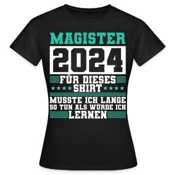 Magister 2024 Spruch Magisterabschluss - Frauen T-Shirt - Schwarz - Vorne - AI Model Female 172 dark (172cm)