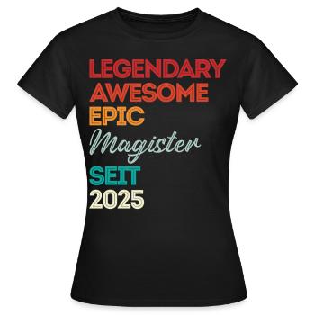 Magister 2025 Spruch Magisterabschluss - Frauen T-Shirt - Schwarz - Vorne - AI Model Female 172 dark (172cm)