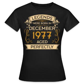 Geburtstag Legends Were Born In Dezember 1977 - Frauen T-Shirt - Schwarz - Vorne - AI Model Female 172 dark (172cm)
