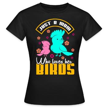 Vogel Mutter Vögel Mutterliebe - Frauen T-Shirt - Schwarz - Vorne - AI Model Female 172 dark (172cm)