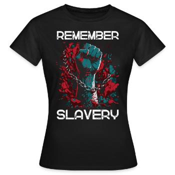Souvenez-vous de l’esclavage - Mois de l’histoire des Noirs Juneteenth - T-shirt Femme - noir - Devant - AI Model Female 172 dark (172cm)
